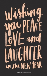 Wishing you Peace, Love & Laughter